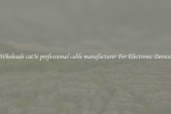 Wholesale cat5e professional cable manufacturer For Electronic Devices