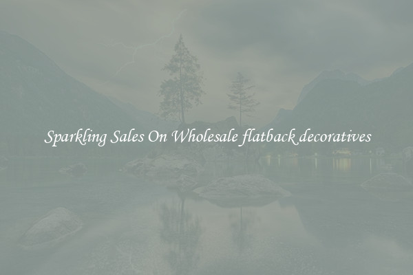 Sparkling Sales On Wholesale flatback decoratives