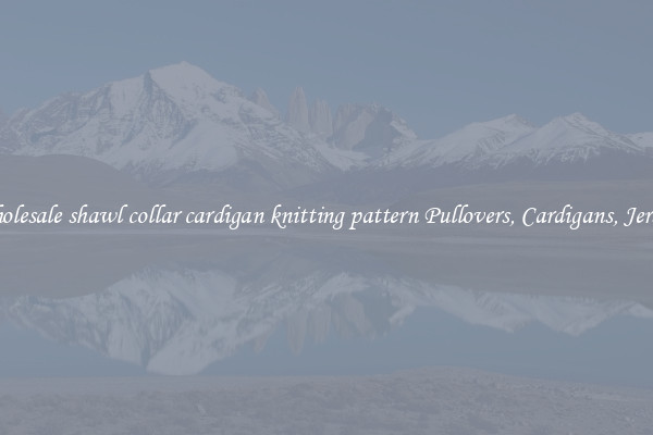 Wholesale shawl collar cardigan knitting pattern Pullovers, Cardigans, Jerseys
