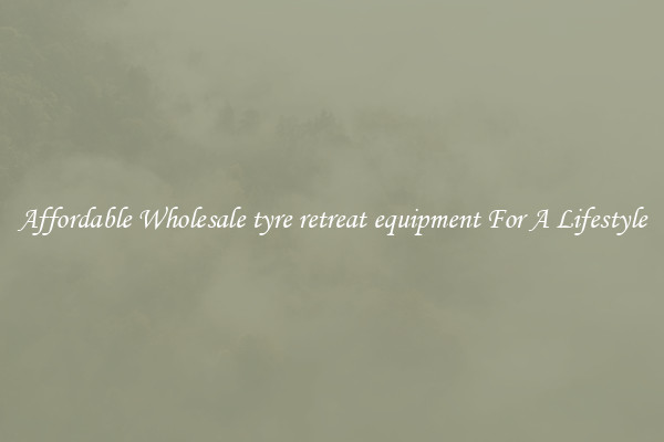 Affordable Wholesale tyre retreat equipment For A Lifestyle