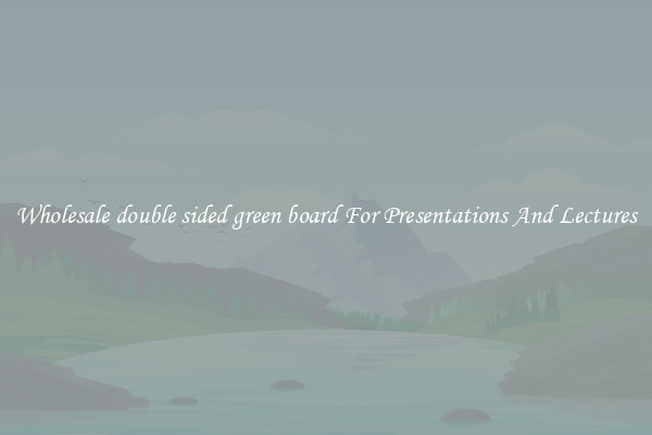 Wholesale double sided green board For Presentations And Lectures