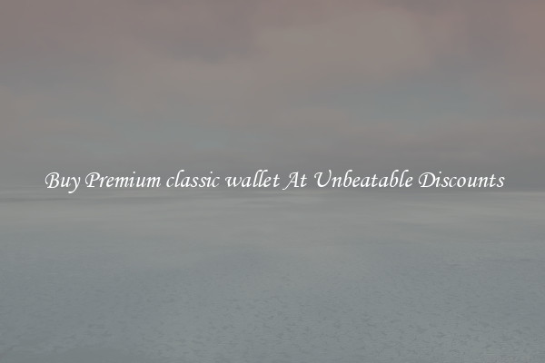 Buy Premium classic wallet At Unbeatable Discounts