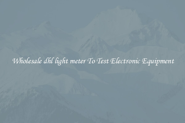 Wholesale dhl light meter To Test Electronic Equipment