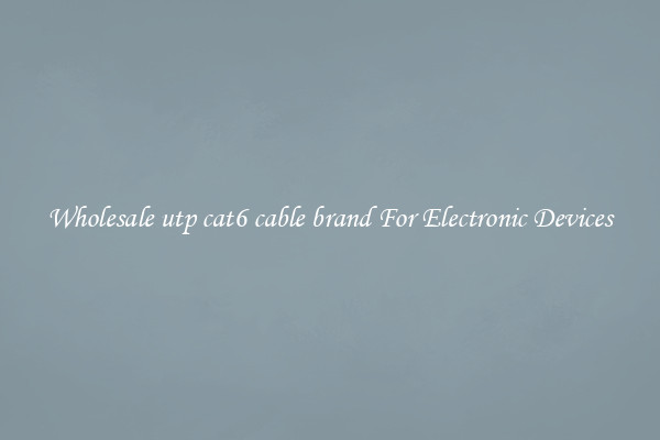 Wholesale utp cat6 cable brand For Electronic Devices