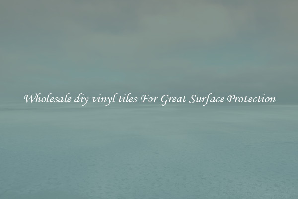 Wholesale diy vinyl tiles For Great Surface Protection
