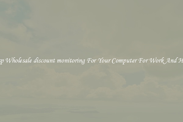 Crisp Wholesale discount monitoring For Your Computer For Work And Home