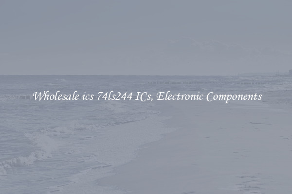 Wholesale ics 74ls244 ICs, Electronic Components