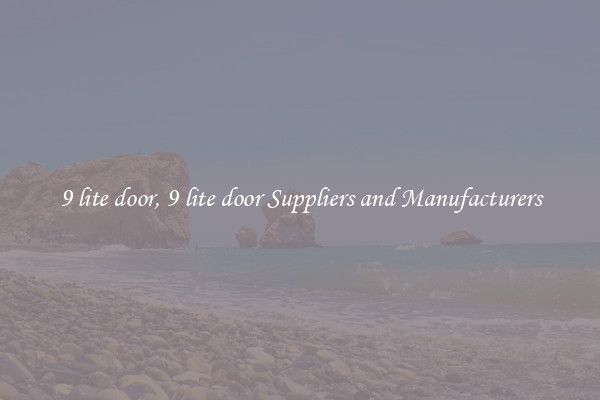 9 lite door, 9 lite door Suppliers and Manufacturers