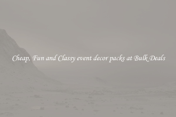 Cheap, Fun and Classy event decor packs at Bulk Deals