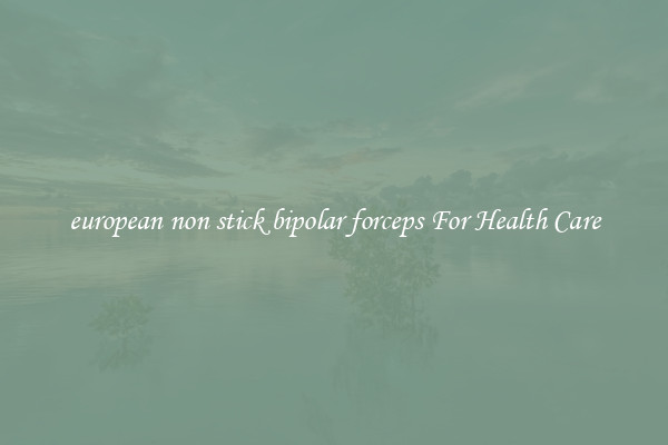european non stick bipolar forceps For Health Care