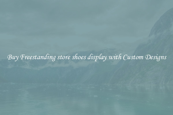 Buy Freestanding store shoes display with Custom Designs