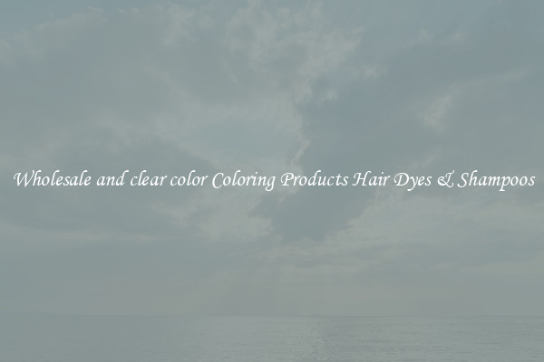Wholesale and clear color Coloring Products Hair Dyes & Shampoos