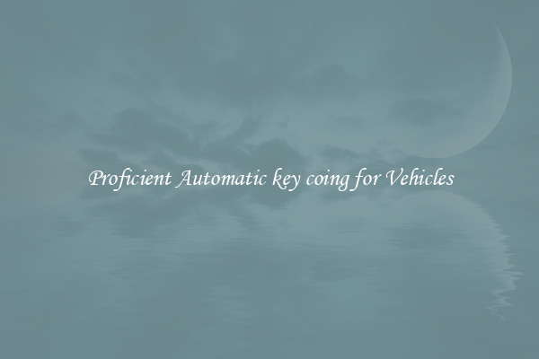 Proficient Automatic key coing for Vehicles