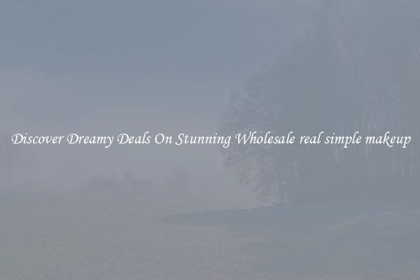Discover Dreamy Deals On Stunning Wholesale real simple makeup