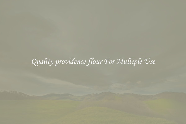 Quality providence flour For Multiple Use