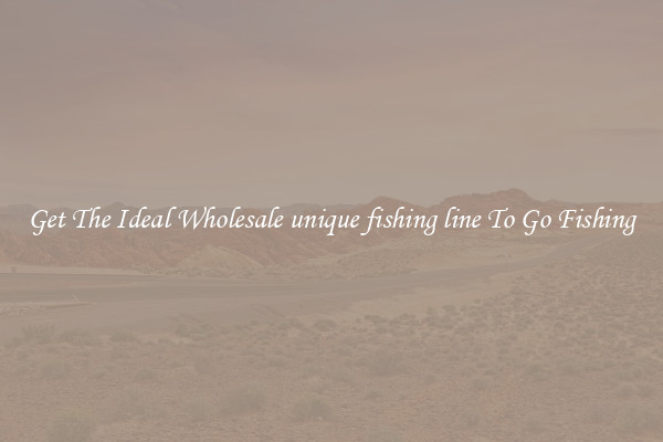 Get The Ideal Wholesale unique fishing line To Go Fishing